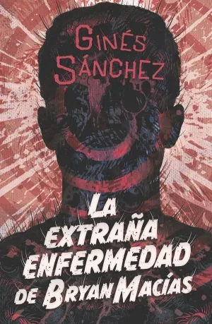 LA EXTRAÑA ENFERMEDAD DE BRYAN MACIAS
