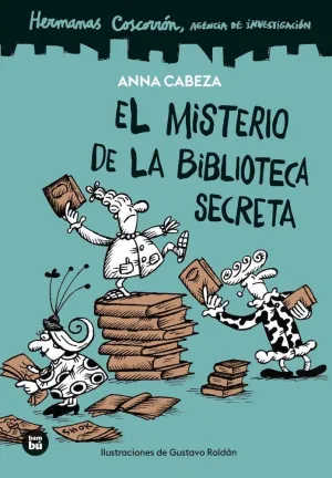 HERMANAS COSCORRÓN. AGENCIA DE INVESTIGACIÓN. EL MISTERIO DE LA BIBLIOTECA SECRETA