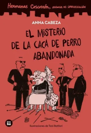 HERMANAS COSCORRÓN. AGENCIA DE INVESTIGACIÓN. EL MISTERIO DE LA CACA DE PERRO ABANDONADA