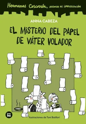 HERMANAS COSCORRÓN. AGENCIA DE INVESTIGACIÓN. EL MISTERIO DEL PAPEL DE VÁTER VOLADOR