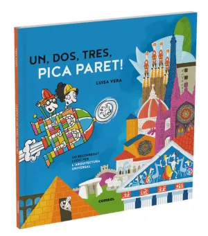 UN, DOS, TRES, PICA PARET. UN RECORREGUT LÚDIC PER L'ARQUITECTURA UNIVERSAL