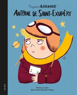 PEQUEÑO&GRANDE ANTOINE DE SAINT-EXUPÉRY