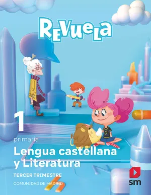 LENGUA CASTELLANA Y LITERATURA. 1 PRIMARIA. TRIMESTRES. REVUELA. COMUNIDAD DE MADRID