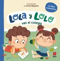 LOLA Y LOLO VAN AL COLEGIO