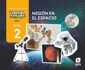 MISIÓN EN EL ESPACIO. NIVEL 2. AVENTURA EXPLORA