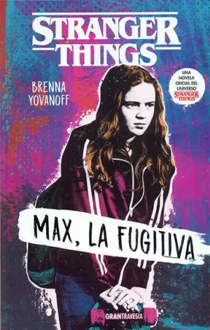 STRANGER THINGS: MAX, LA FUGITIVA STRANGER THINGS: MAX, LA FUGITIVA