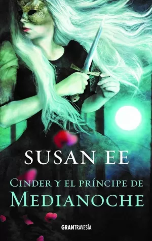 CINDER Y EL PRÍNCIPE DE LA MEDIANOCHE CINDER Y EL PRÍNCIPE DE LA MEDIANOCHE