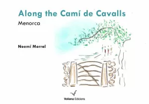 ALONG THE CAMÍ DE CAVALLS