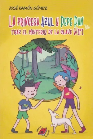 LA PRINCESA AZUL Y PEPE PAN TRAS EL MISTERIO DE LA CLAVE WIFI
