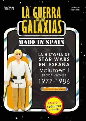 GUERRA DE LAS GALAXIAS MADE IN SPAIN HISTORIA DE STAR WARS