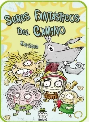 SERES FANTÁSTICOS DEL CAMINO