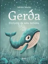 GERDA. HISTORIA DE UNA BALLENA