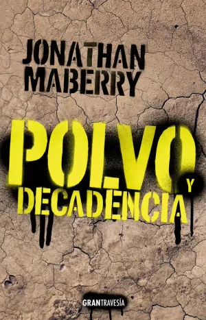 POLVO Y DECADENCIA POLVO Y DECADENCIA