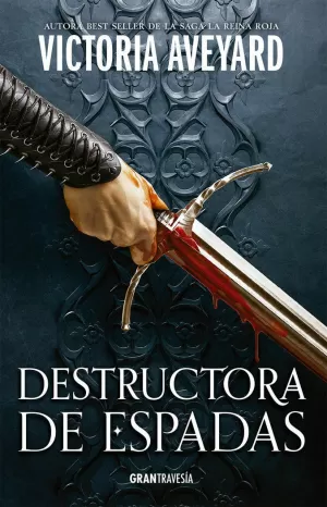 DESTRUCTORA DE ESPADAS. DESTRUCTORA DE REINOS 2 DESTRUCTORA DE ESPADAS. DESTRUCTORA DE REINOS 2