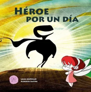 HÉROE POR UN DÍA