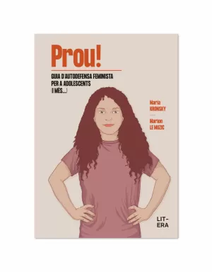 PROU! GUIA DAUTODEFENSA FEMINISTA PER A ADOLESCENTS (I MÉS...)