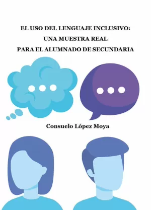 EL USO DEL LENGUAJE INCLUSIVO:  UNA MUESTRA REAL PARA EL ALUMNADO DE SECUNDARIA