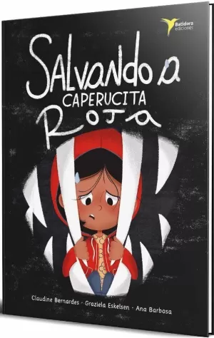 SALVANDO A CAPERUCITA ROJA