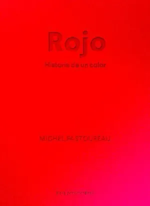 ROJO. HISTORIA DE UN COLOR