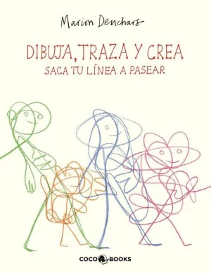 DIBUJA, TRAZA Y CREA - SACA TU LÍNEA A PASEAR