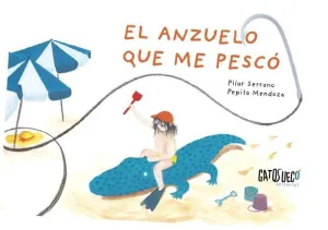 EL ANZUELO QUE ME PESCÓ EL ANZUELO QUE ME PESCÓ