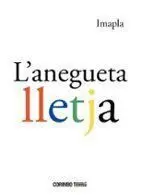 L'ANEGUETA LLETJA