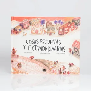 COSAS PEQUEÑAS Y EXTRAORDINARIAS