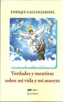 VERDADES Y MENTIRAS SOBRE MI VIDA Y MI MUERTE
