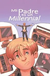 MI PADRE ES UN MILLENNIAL