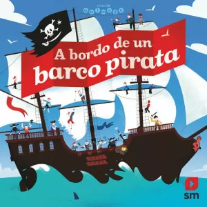 A BORDO DE UN BARCO PIRATA A BORDO DE UN BARCO PIRATA