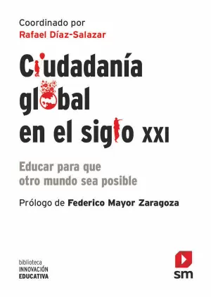 CIUDADANÍA GLOBAL EN EL SIGLO XXI CIUDADANÍA GLOBAL EN EL SIGLO XXI