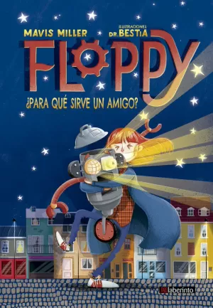 FLOPPY. ¿PARA QUÉ SIRVE UN AMIGO? FLOPPY. ¿PARA QUÉ SIRVE UN AMIGO?
