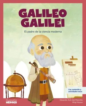 GALILEO GALILEI  EL PADRE DE LA CIENCIA MODERNA