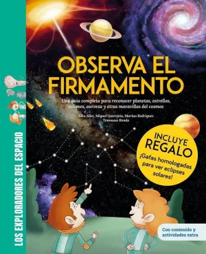 OBSERVA EL FIRMAMENTO / ¡CON GAFAS PARA EL ECLIPSE SOLAR DE REGALO! UNA GUÍA COMPLETA PARA RECONOCER PLAN UNA COMPLETA GUÍA PARA RECONOCER MARAVILLAS DEL COSMOS COMO PLANETAS, ESTRELLAS, ECLIPSES Y AU
