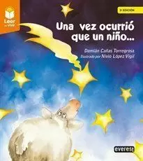 UNA VEZ OCURRIÓ QUE UN NIÑO...