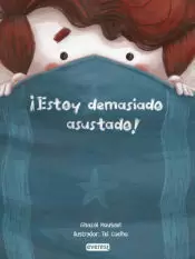 ¡ESTOY DEMASIADO ASUSTADO!