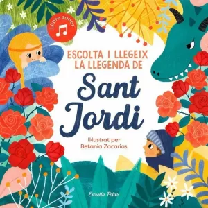ESCOLTA I LLEGEIX LA LLEGENDA DE SANT JORDI ESCOLTA I LLEGEIX LA LLEGENDA DE SANT JORDI