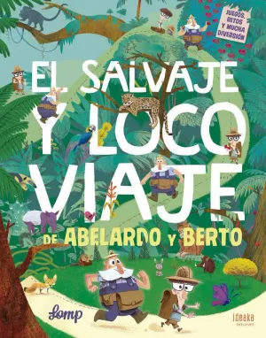 EL SALVAJE Y LOCO VIAJE DE ABELARDO Y BERTO