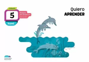 PROYECTO KUMI - 5 AÑOS : QUIERO APRENDER
