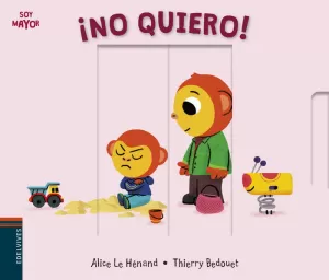 ¡NO QUIERO! ¡NO QUIERO!