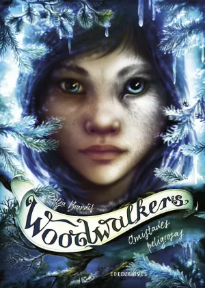 WOODWALKERS 2: AMISTADES PELIGROSAS WOODWALKERS 2: AMISTADES PELIGROSAS