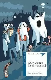 ¡QUE VIENEN LOS FANTASMAS! ¡QUE VIENEN LOS FANTASMAS!