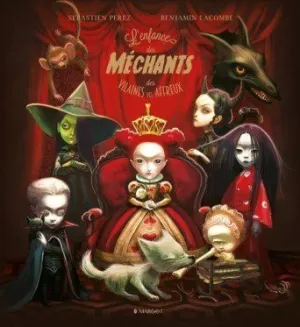 LA INFANCIA DE LOS MALVADOS, VILLANOS Y MALÉFICOS