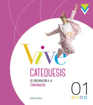 PROYECTO VIVE - CATEQUESIS DE PREPARACIÓN A LA CONFIRMACIÓN 1