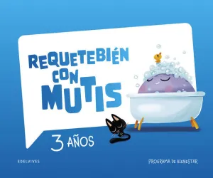 REQUETEBIÉN CON MUTIS - 3 AÑOS. PROGRAMA DE BIENESTAR