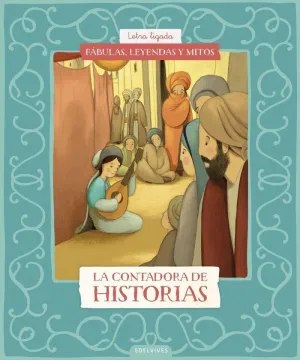FÁBULAS, LEYENDAS Y MITOS : LA CONTADORA DE HISTORIAS