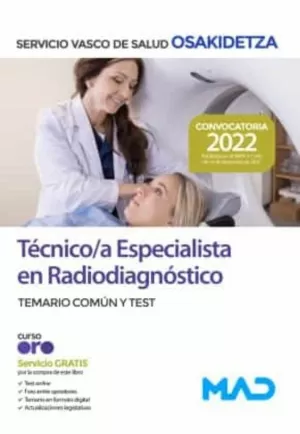 TÉCNICO/A ESPECIALISTA EN RADIODIAGNÓSTICO DE OSAKIDETZA-SERVICIO VASCO DE SALUD. TEMARIO COMÚN Y TEST