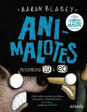 ANIMALOTES 19 Y 20: LA SERPIENTE Y LA BESTIA / UNA COSA MÁS