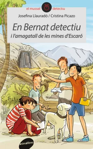 EN BERNAT DETECTIU I L'AMAGATALL DE LES MINES D'ESCARÓ