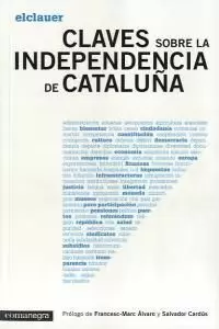 CLAVES SOBRE LA INDEPENDENCIA DE CATALUÑA CLAVES SOBRE LA INDEPENDENCIA DE CATALUÑA